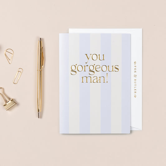 Gorgeous Man Card